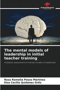 bokomslag The mental models of leadership in initial teacher training