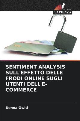 Sentiment Analysis Sull'effetto Delle Frodi Online Sugli Utenti Dell'e-Commerce 1