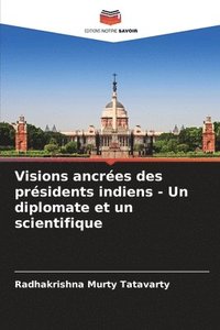 bokomslag Visions ancres des prsidents indiens - Un diplomate et un scientifique