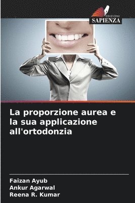 bokomslag La proporzione aurea e la sua applicazione all'ortodonzia