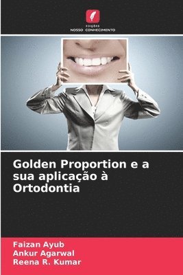 Golden Proportion e a sua aplicao  Ortodontia 1