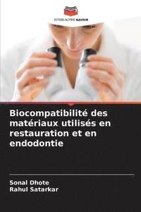 bokomslag Biocompatibilit des matriaux utiliss en restauration et en endodontie