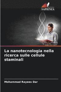 bokomslag La nanotecnologia nella ricerca sulle cellule staminali