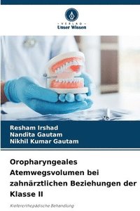 bokomslag Oropharyngeales Atemwegsvolumen bei zahnrztlichen Beziehungen der Klasse II