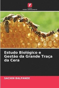 bokomslag Estudo Biolgico e Gesto da Grande Traa da Cera