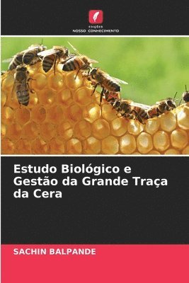 Estudo Biolgico e Gesto da Grande Traa da Cera 1