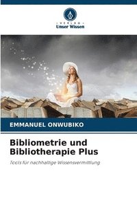bokomslag Bibliometrie und Bibliotherapie Plus
