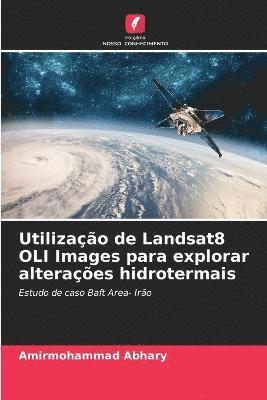 bokomslag Utilizao de Landsat8 OLI Images para explorar alteraes hidrotermais