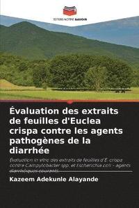 bokomslag valuation des extraits de feuilles d'Euclea crispa contre les agents pathognes de la diarrhe