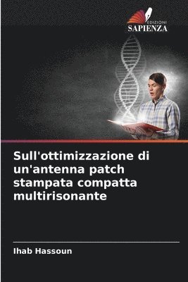 bokomslag Sull'ottimizzazione di un'antenna patch stampata compatta multirisonante