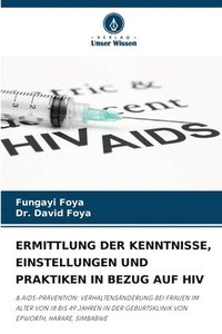 bokomslag Ermittlung Der Kenntnisse, Einstellungen Und Praktiken in Bezug Auf HIV