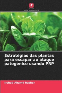 bokomslag Estratgias das plantas para escapar ao ataque patognico usando PRP