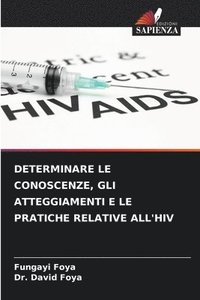 bokomslag Determinare Le Conoscenze, Gli Atteggiamenti E Le Pratiche Relative All'hiv