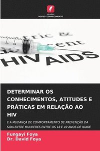 bokomslag Determinar OS Conhecimentos, Atitudes E Prticas Em Relao Ao HIV