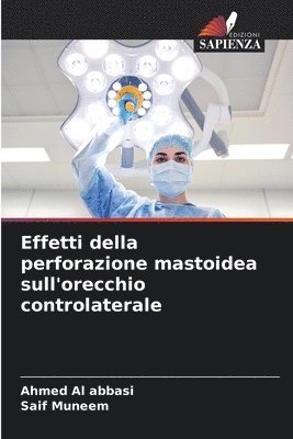 Effetti della perforazione mastoidea sull'orecchio controlaterale 1