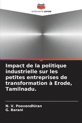 Impact de la politique industrielle sur les petites entreprises de transformation  Erode, Tamilnadu. 1