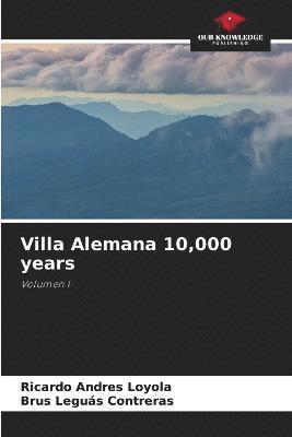 Villa Alemana 10,000 years 1