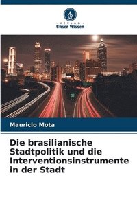 bokomslag Die brasilianische Stadtpolitik und die Interventionsinstrumente in der Stadt