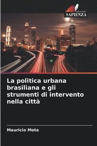 bokomslag La politica urbana brasiliana e gli strumenti di intervento nella citt