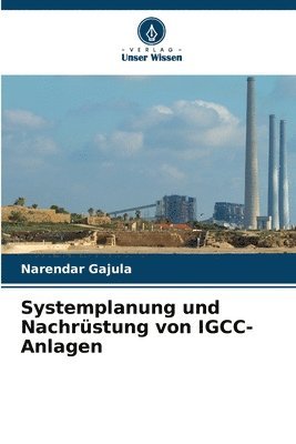 bokomslag Systemplanung und Nachrstung von IGCC-Anlagen