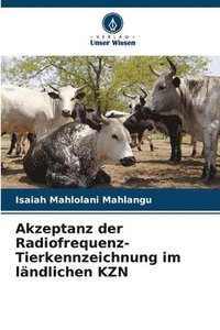 bokomslag Akzeptanz der Radiofrequenz-Tierkennzeichnung im lndlichen KZN