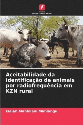 Aceitabilidade da identificao de animais por radiofrequncia em KZN rural 1