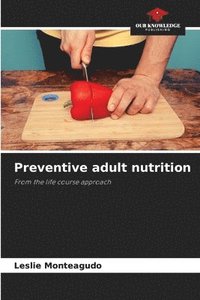 bokomslag Preventive adult nutrition