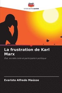 bokomslag La frustration de Karl Marx