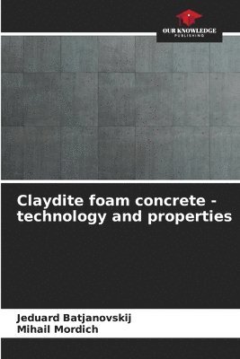 Claydite foam concrete - technology and properties 1