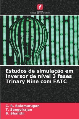 bokomslag Estudos de simulao em Inversor de nvel 3 fases Trinary Nine com FATC