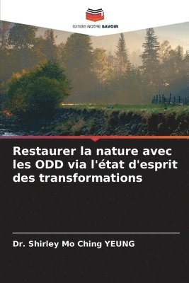 Restaurer la nature avec les ODD via l'tat d'esprit des transformations 1