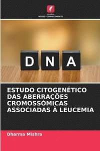 bokomslag Estudo Citogentico Das Aberraes Cromossmicas Associadas  Leucemia