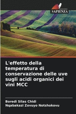 L'effetto della temperatura di conservazione delle uve sugli acidi organici dei vini MCC 1