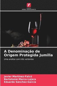 bokomslag A Denominao de Origem Protegida Jumilla