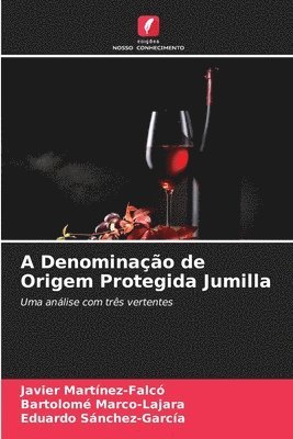 Javier Martínez-Falcó, Bartolomé Marco-Lajara, Eduardo Sánchez-García, Bartolomé - A Denominação de Origem Protegida Jumilla, Häftad