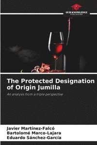 bokomslag The Protected Designation of Origin Jumilla