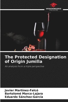 Javier Martínez-Falcó, Bartolomé Marco-Lajara, Eduardo Sánchez-García, Bartolomé - Protected Designation of Origin Jumilla, Häftad