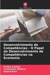 bokomslag Desenvolvimento de Competncias - O Papel do Desenvolvimento de Competncias na Economia