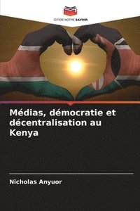 bokomslag Mdias, dmocratie et dcentralisation au Kenya