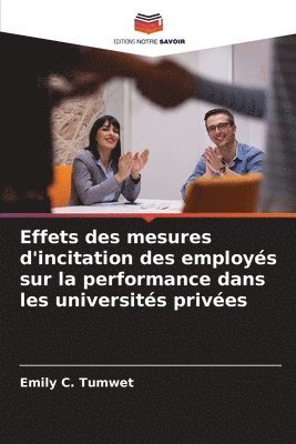 Effets des mesures d'incitation des employs sur la performance dans les universits prives 1