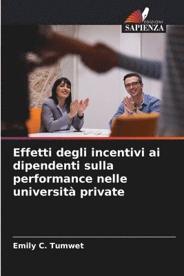 Effetti degli incentivi ai dipendenti sulla performance nelle universit private 1