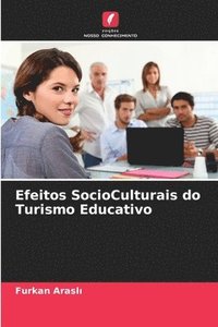 bokomslag Efeitos SocioCulturais do Turismo Educativo