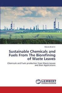 bokomslag Sustainable Chemicals and Fuels From The Biorefining of Waste Leaves