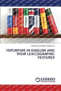 bokomslag Toponyms in English and Their Lexicographic Features