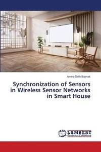 bokomslag Synchronization of Sensors in Wireless Sensor Networks in Smart House