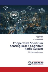 bokomslag Cooperative Spectrum Sensing Based Cognitive Radio System