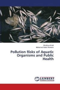 bokomslag Pollution Risks of Aquatic Organisms and Public Health