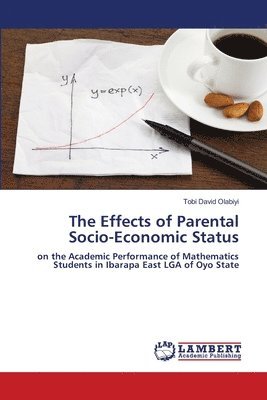 The Effects of Parental Socio-Economic Status 1