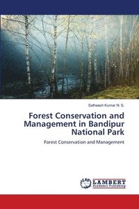 bokomslag Forest Conservation and Management in Bandipur National Park