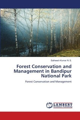 Forest Conservation and Management in Bandipur National Park 1